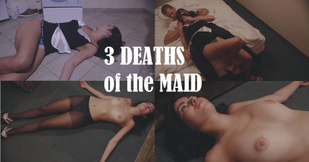 3 DEATHS OF THE MAID