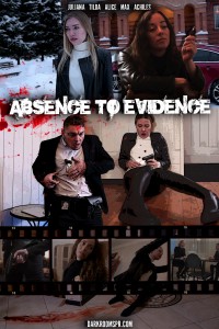 ABSENCE OF EVIDENCE - ABSENCE OF EVIDENCE
Starring: Tilda, Alice Miren, Juliana, Achilles

An undercover cop was bribed by the gangs, and he disappears in order to get rid of his ex-colleagues. However, he leaves so fast that he didnt take his important drive with him. As a result, other cops decide to talk with his ex-wife to find a breakthrough point.

IF YOU LIKE THIS MOVIE PLEASE CHECK OUT
DEAL OF FATALITY