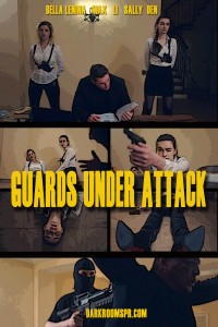 GUARDS UNDER ATTACK