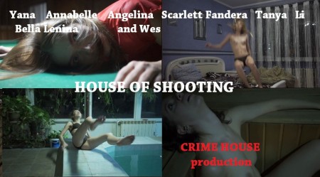 HOUSE OF SHOOTING - HOUSE OF SHOOTING
BONUS INSIDE!
7 DIFFERENT SHOOTING SCENES WITH 7 ACTRESSES IN 7 LOCATIONS!
STARRING: ANNABELLE, YANA, TANYA, WES, ANGELINA, LI, BELLA LENINA, SCARLETT FANDERA (New Professional Actress!)
PLOT
Shooter-terrorist enters the house and shoots all females inside the house
SEVEN GREAT SCENES OF SHOOTING (with no blood effect)
1.Annabelle was shot in massage-chair and her dead body was agonizing in massage
2.Yana was shot topless to her heart in her bedroom
3.Scarlett was shot in her back and heart in billiard room 
4.Bella Lenina was shot in Sauna
5.Tanya was shot in the kitchen
6.Li was shot suddenly when closed the fridge
Angelina was shot in swimming pool (great slow motion scene)
IF YOU LIKE THIS FILM PLEASE CHECK OUT
SHOT-DEAD COCKTAIL CATEGORY
RED PARTY
CLEANING SERVICE